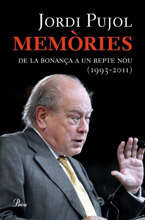 MEMÒRIES. DE LA BONANÇA A UN REPTE NOU (1993-2011) VOL.III | 9788475882581 | PUJOL, JORDI