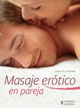 MASAJE EROTICO EN PAREJA | 9788425519994 | FISCHER, LUCIA A.