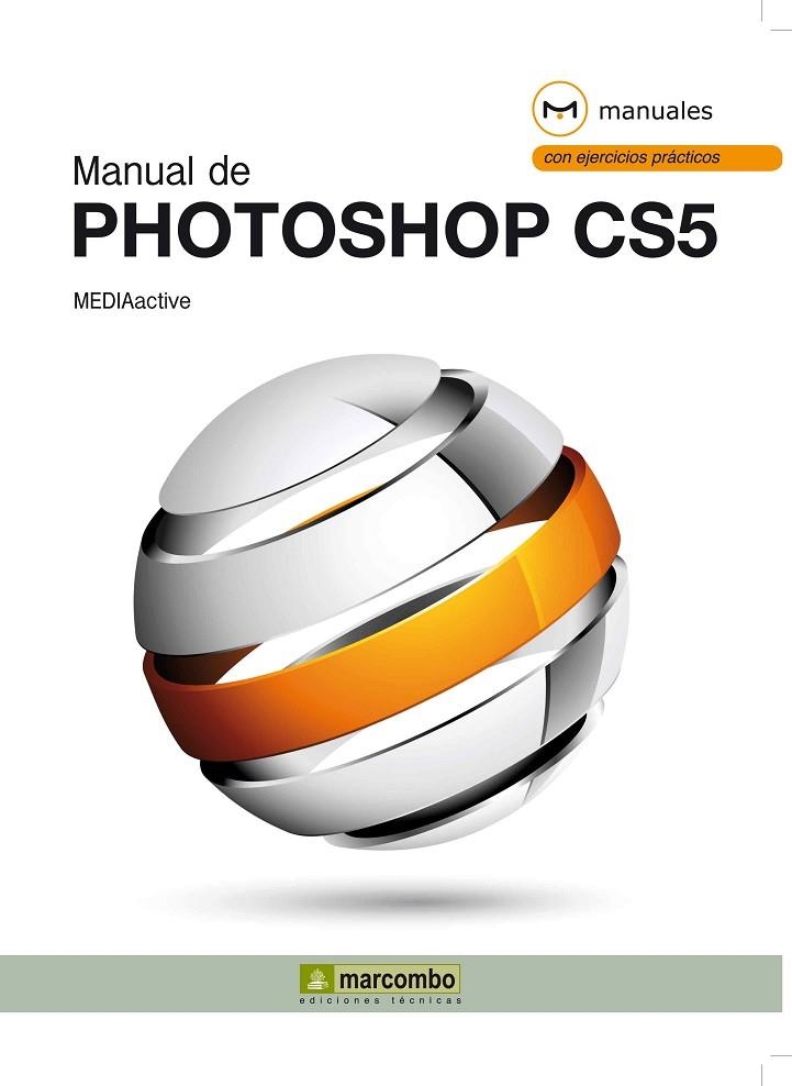 PHOTOSHOP CS5 (MANUAL) | 9788426717283 | MEDIACTIVE