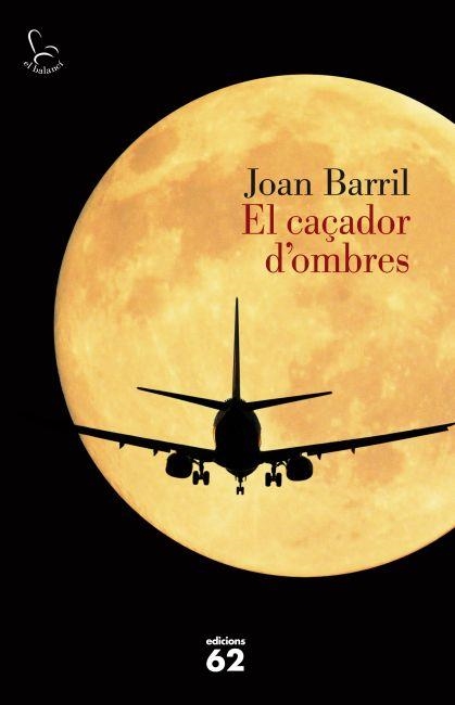 CAÇADOR D'OMBRES (EL BALANCI) T/D | 9788429769234 | BARRIL, JOAN