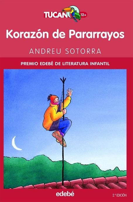 KORAZON DE PARARRAYOS (TUCAN ROJO) 12 AÑOS | 9788423675623 | SOTORRA, ANDREU