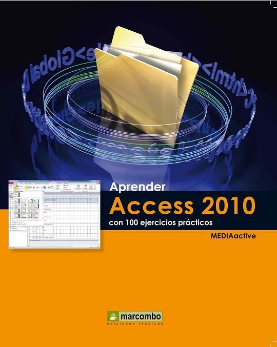 ACCESS 2010. CON 100 EJERCICIOS PRACTICOS (APRENDER) | 9788426716712 | MEDIAACTIVE