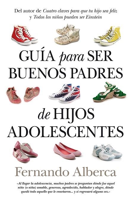 GUIA PARA SER BUENOS PADRES DE HIJOS ADOLESCENTES | 9788496947801 | ALBERCA, FERNANDO