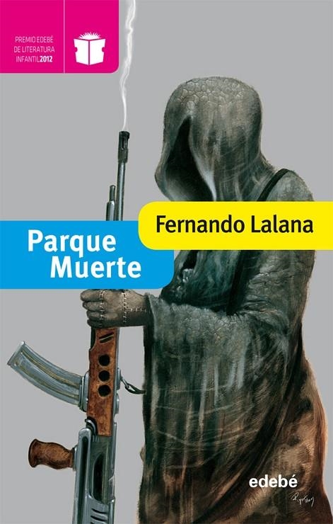 PARQUE MUERTE (A PARTIR 11 AÑOS) | 9788468304281 | LALANA, FERNANDO