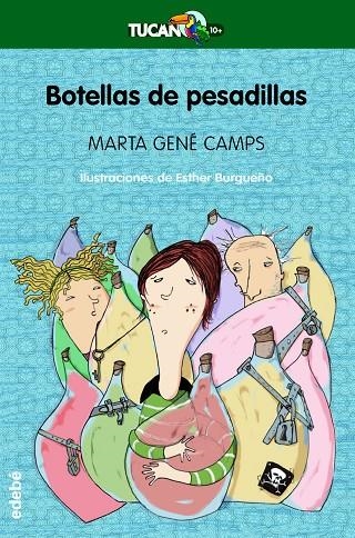 BOTELLAS DE PESADILLAS (TUCAN VERDE-10 AÑOS) | 9788468302959 | GENE CAMPS, MARTA