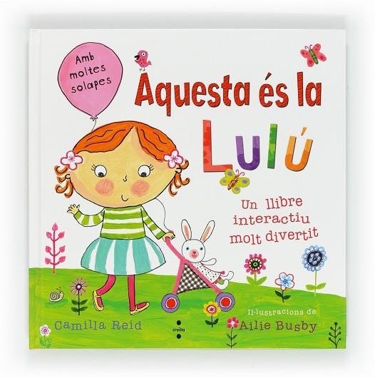 AQUESTA ES LA LULU (SOLAPES-INTERACTIU) T/D | 9788466129268 | REID, CAMILLA [VER TITULOS] - BUSBY, AILIE