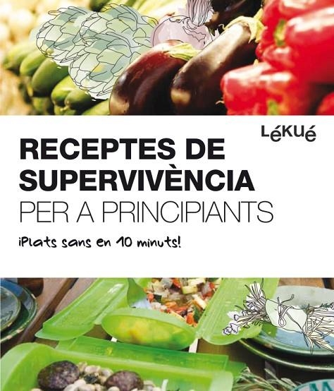 RECEPTES DE SUPERVIVENCIA PER A PRINCIPIANTS (SALSA BOOKS) | 9788415193074 | LEKUE