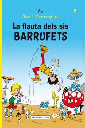 FLAUTA DELS SIS BARRUFETS. BARRUFETS JAN I TRENCAPINS N.9 | 9788415267478 | PEYO