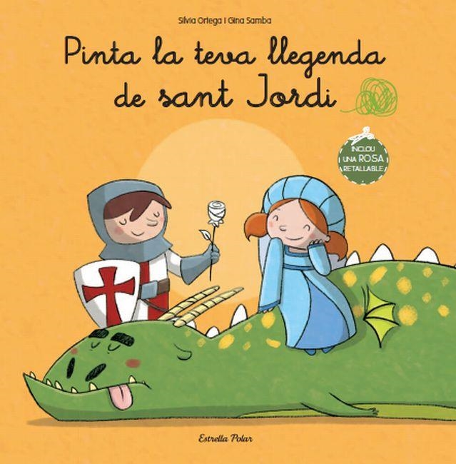 PINTA LA TEVA LLEGENDA DE SANT JORDI (LLIGADA-LLUNA PAPER) | 9788499327839 | ORTEGA, SILVIA - SAMBA, GINA