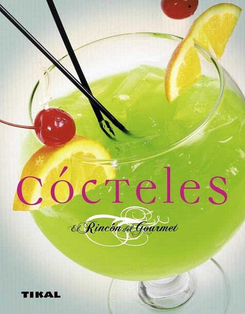 COCTELES -RINCON GOURMET- (TIKAL) | 9788499280448