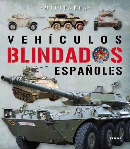 VEHICULOS BLINDADOS EN ESPAÑA.(MILITARIA).REF.:260-12 | 9788499280776 | VV.AA