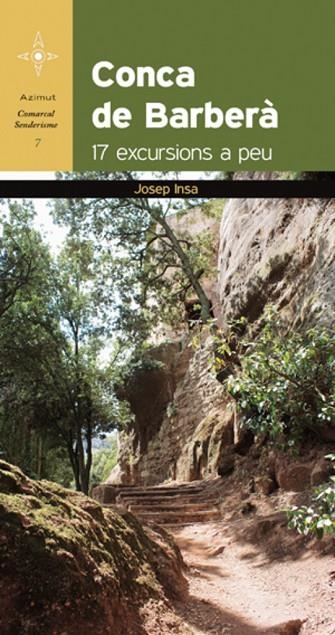 CONCA DE BARBERÀ. 17 EXCURSIONS A PEU (AZIMUT) | 9788415403579 | INSA, JOSEP