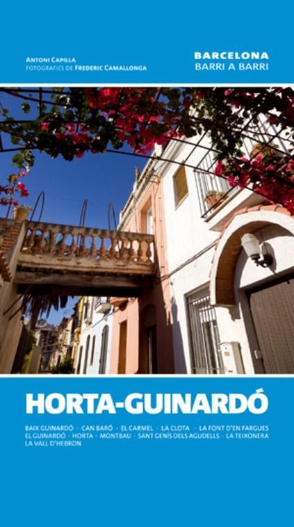 HORTA-GUINARDÓ (BARRI A BARRI) | 9788497918602 | CAPILLA, ANTONI - CAMALLONGA, FREDERIC (FOTOG.)