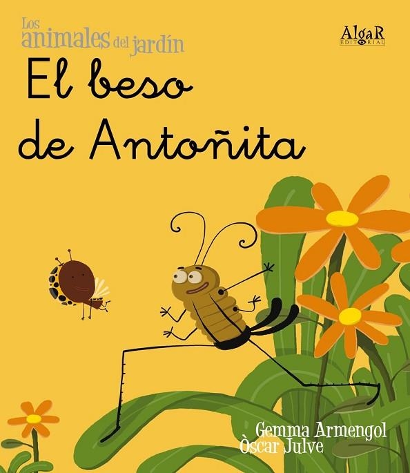 BESO DE ANTOÑITA (MANUSCRITA) ANIMALES DEL JARDIN | 9788498451443 | ARMENGOL,GEMMA/ JULVE,OSCAR