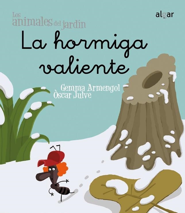 HORMIGA VALIENTE (MANUSCRITA) ANIMALES DEL JARDIN | 9788498451481 | ARMENGOL, GEMMA/JULVE, ÒSCAR