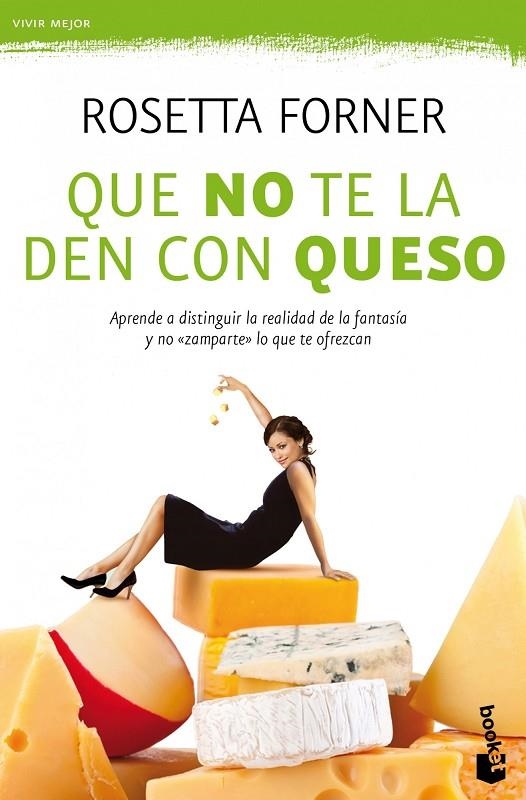 QUE NO TE LA DEN CON QUESO (BOOKET) VIVIR MEJOR | 9788408004356 | FORNER, ROSETTA