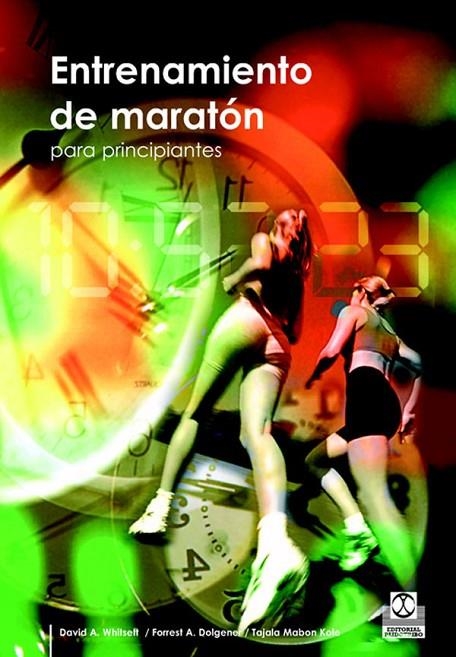 ENTRENAMIENTO DE MARATON PARA PRINCIPIANTES | 9788480199100 | WHITSETT, DAVID A./DOLGENER, FORREST A./MABON KOLE