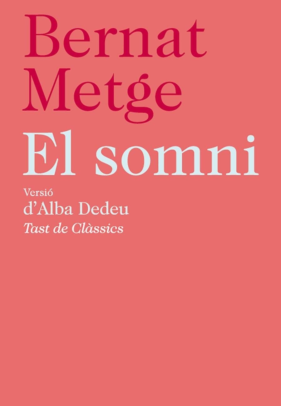 SOMNI, EL (TAST DE CLASSICS) | 9788472267756 | METGE, BERNAT - DEDEU, ALBA (VERSIO)