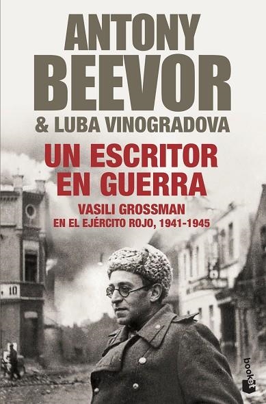 ESCRITOR EN GUERRA. VASILI GROSSMAN EN EL EJERCITO ROJO (BOO | 9788408004219 | BEEVOR, ANTONY - VINOGRADOVA, LUBA