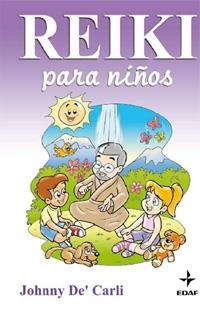 REIKI PARA NIÑOS | 9788441425040 | DE'CARLI, JOHNNY [VER TITULOS]