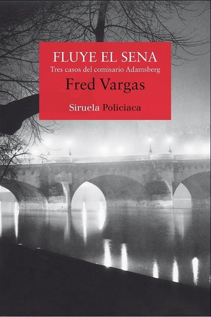 FLUYE EL SENA. TRES CASOS DEL COMISARIO ADASBERG (NT) | 9788498419085 | VARGAS, FRED