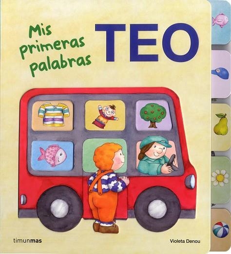 MIS PRIMERAS PALABRAS (TEO) | 9788408103301 | DENOU, VIOLETA