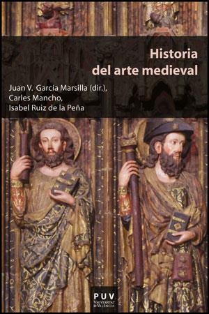 HISTORIA DEL ARTE MEDIEVAL | 9788437081298 | GARCIA MARSILLA, JUAN VICENTE [VER TITULOS]