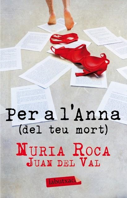 PER A L'ANNA (DEL TEU MORT) (LABUTXACA) | 9788499304731 | ROCA, NURIA - DEL VAL, JUAN