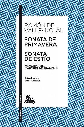 SONATA DE PRIMAVERA / SONATA DE ESTIO (AUSTRAL NARRATIVA) | 9788467033465 | VALLE-INCLAN, RAMON DEL