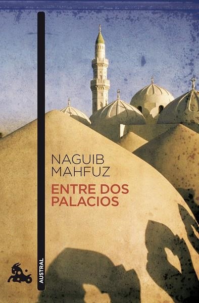 ENTRE DOS PALACIOS (AUSTRAL NARRATIVA) | 9788427036222 | MAHFUZ, NAGUIB