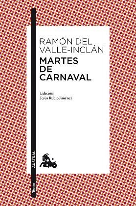 MARTES DE CARNAVAL (AUSTRAL TEATRO) | 9788467036039 | VALLE-INCLAN, RAMON DEL