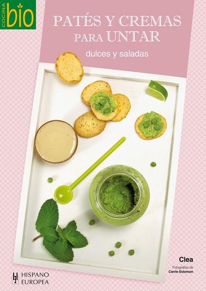 PATES Y CREMAS PARA UNTAR. DULCES Y SALADAS (COCINA BIO) | 9788425520273 | CLEA