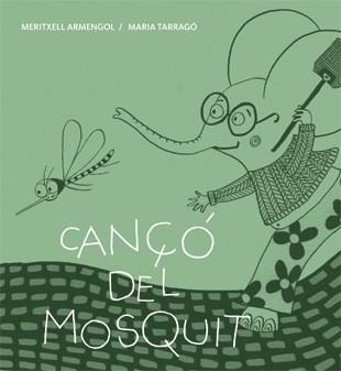 CANÇÓ DEL MOSQUIT (SIRENES-NIVELL 2) MANUSCRITA/MAJUSCULA | 9788424643270 | ARMENGOL, MERITXELL - TARRAGO, MARIA