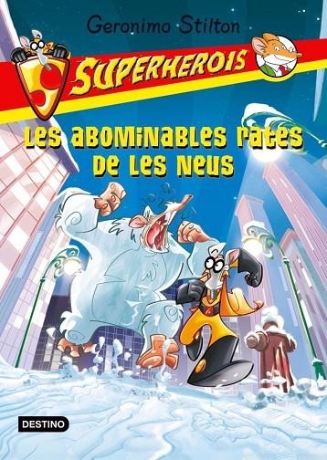 SUPERHEROIS VOL.7. ABOMINABLES RATES DE LES NEUS | 9788499328164 | GERONIMO STILTON [VER TITULOS]