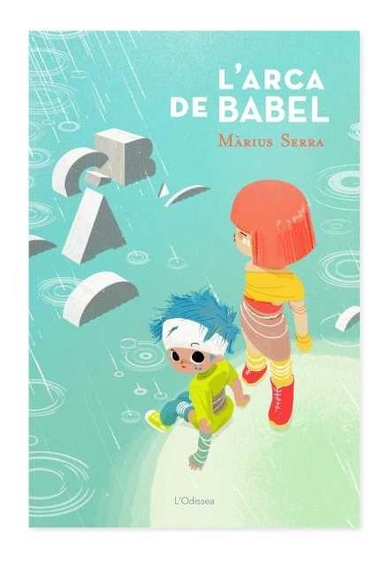 ARCA DE BABEL L' (ODISSEA BLAVA) 10 ANYS | 9788499328034 | SERRA ROIG, MARIUS [VER TITULOS]