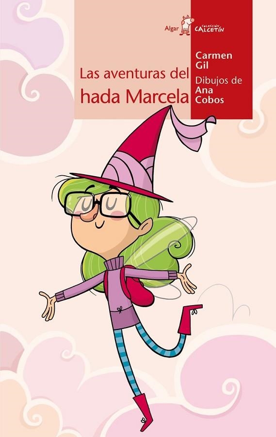 AVENTURAS DEL HADA MARCELA (CALCETIN ROJO-10 AÑOS) | 9788498454369 | GIL, CARMEN - COBOS, ANA (DIBUJOS)