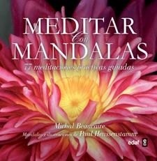 MEDITAR CON MANDALAS. 77 MEDITACIONES PRACTICAS GUIADAS | 9788441431584 | BEAUCAIRE, MICHAL