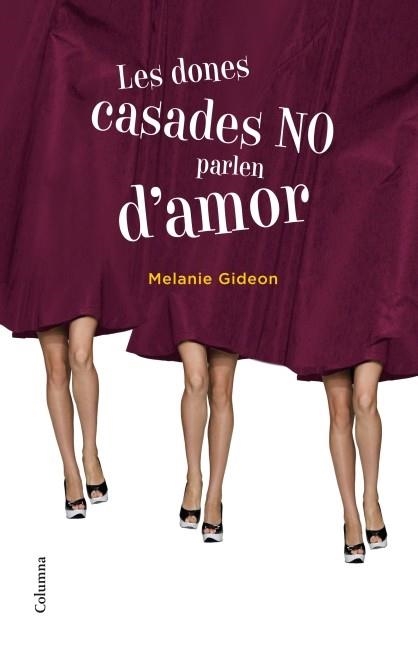 LES DONES CASADES NO PARLEN D'AMOR (CLASSICA) | 9788466415163 | GIDEON, MELANIE