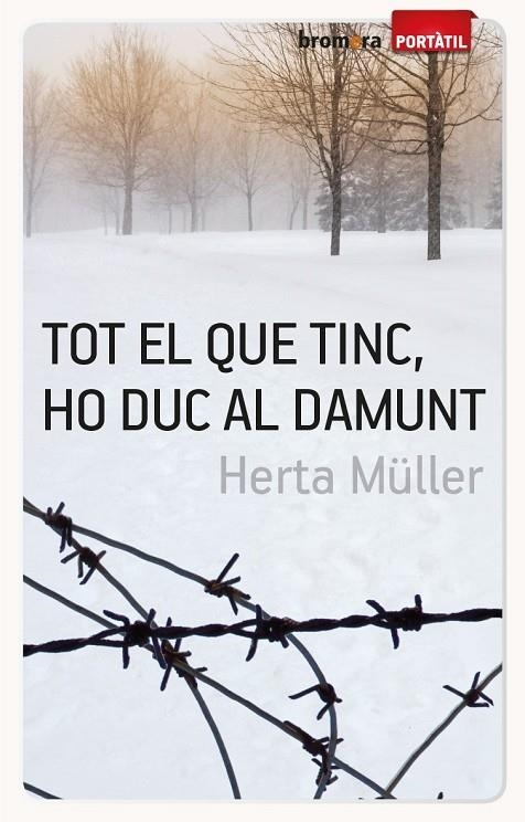 TOT EL QUE TINC, HO DUC AL DAMUNT (PORTATIL) | 9788498248234 | MULLER, HERTA