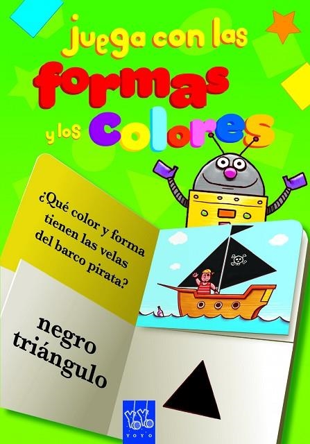 JUEGA CON LAS FORMAS Y LOS COLORES (YOYO) | 9788408109334 | YOYO