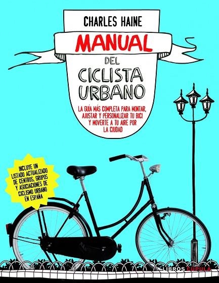 MANUAL DEL CICLISTA URBANO (LIBROS CUPULA) | 9788448069032 | HAINE, CHARLES