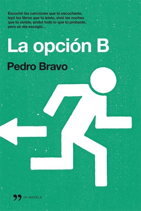 LA OPCION B (NOVELA) TH | 9788499981062 | BRAVO, PEDRO