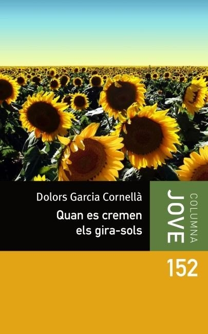 QUAN ES CREMEN ELS GIRASOLS (C.JOVE) | 9788499327563 | GARCIA I CORNELLA, DOLORS