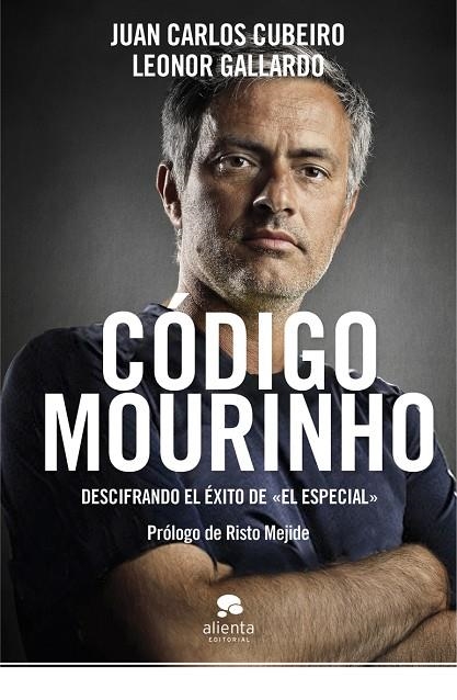 CODIGO MOURINHO. DESCIFRANDO EL EXITO DE "EL ESPECIAL" | 9788415320517 | CUBEIRO, JUAN CARLOS - GALLARDO, LEONOR