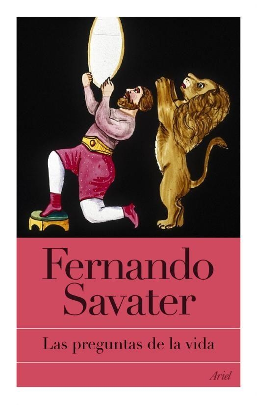 PREGUNTAS DE LA VIDA | 9788434453630 | SAVATER, FERNANDO (1947- ) [VER TITULOS]