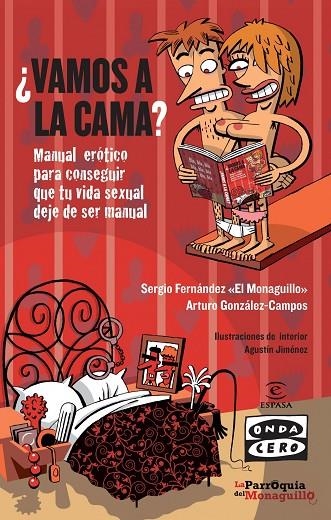 VAMOS A LA CAMA?. MANUAL EROTICO (ONDA CERO) | 9788467007572 | SERGIO FERNANDEZ «EL MONAGUILLO»- GONZALEZ, ARTURO