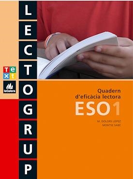 LECTOGRUP 1º ESO. QUADERN D'EFICACIA LECTORA 1º ESO | 9788441212787 | LOPEZ, MARIA DOLORS - SABE, MONTSE