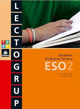 LECTOGRUP 2º ESO. QUADERN D'EFICACIA LECTORA 2º ESO | 9788441212794 | LOPEZ, MARIA DOLORS - SABE, MONTSE