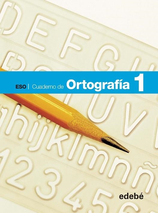 CUADERNO DE ORTOGRAFIA 1 (1º ESO) | 9788468307381