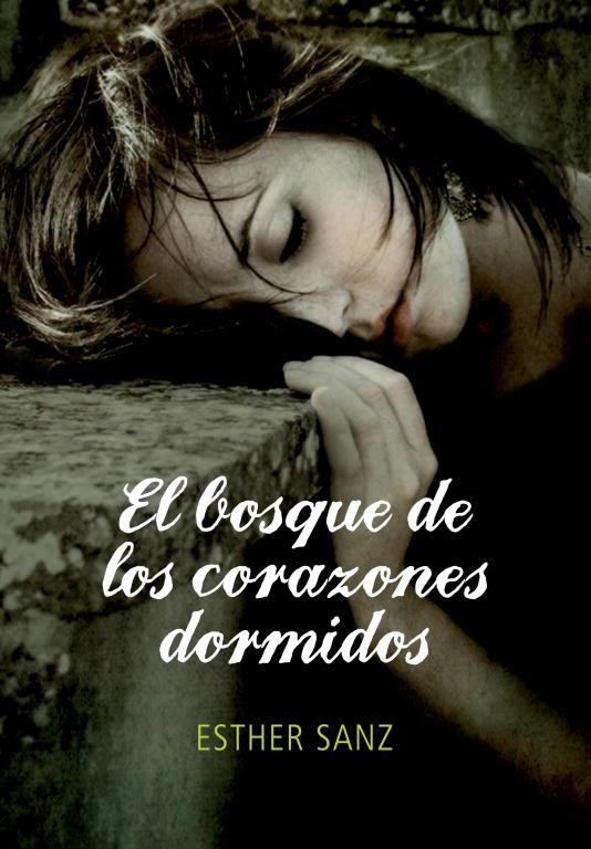 BOSQUE DE LOS CORAZONES DORMIDOS VOL.1 (ELLAS) | 9788484417248 | SANZ, ESTHER